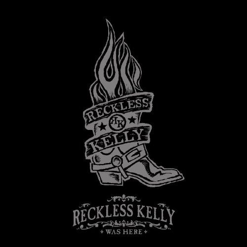 Reckless Kelly Was Here CD/DVD (2006)