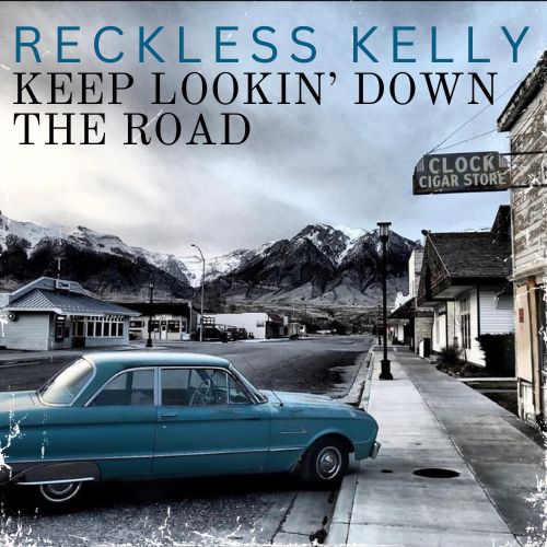 Reckless Kelly Unveils Lead Single "Keep Lookin’ Down the Road" from Their Upcoming Album, The Last Frontier